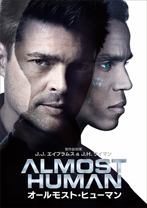 「ALMOST HUMAN / オールモスト・ヒューマン」