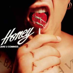 「Honey（Are U Coming?）」